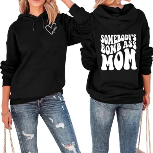 BOYRMSLGY Mama Hoodies for Women Somebody's Bomb Ass Mom Sweatshirt Funny Letter Print Drawstring Pullover Top with Pocket