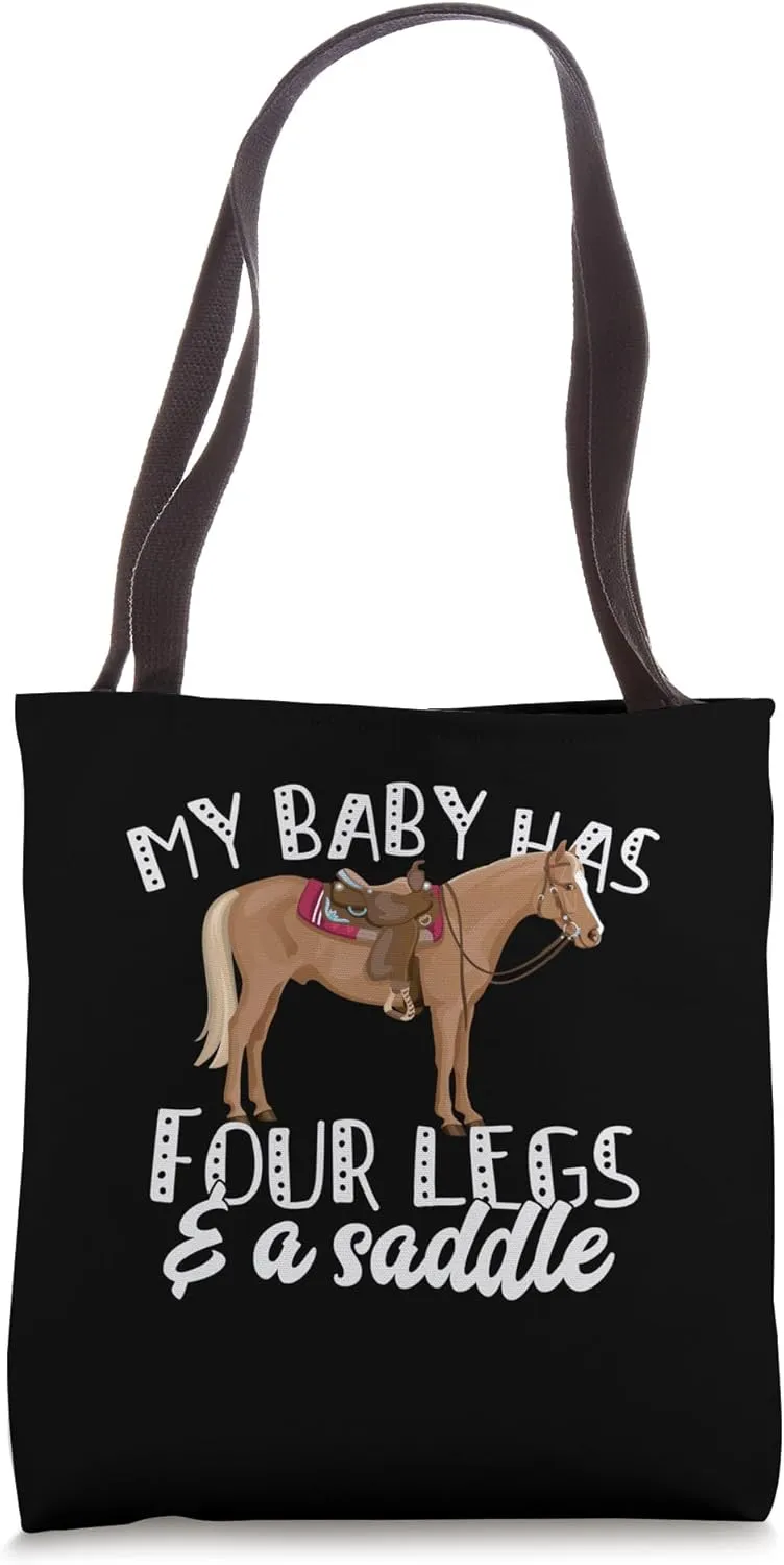 My Baby has Four Legs for Equestarians and Horse Lovers Tote Bag